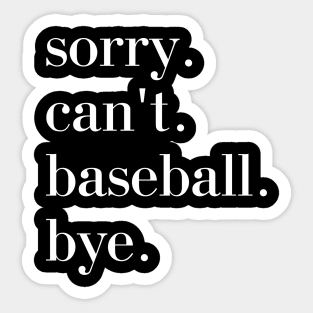 Sorry. Can't. Baseball. Bye. baseball player baseball season Grunge Clover Baseball Sticker